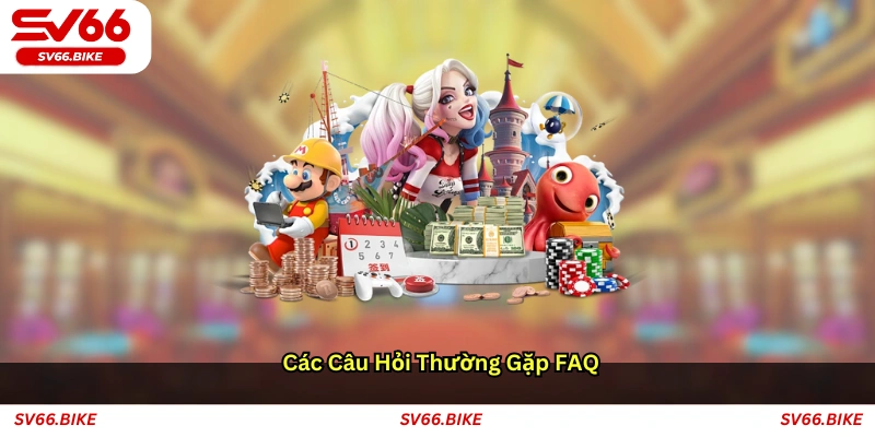 Các câu hỏi thường gặp (FAQ)