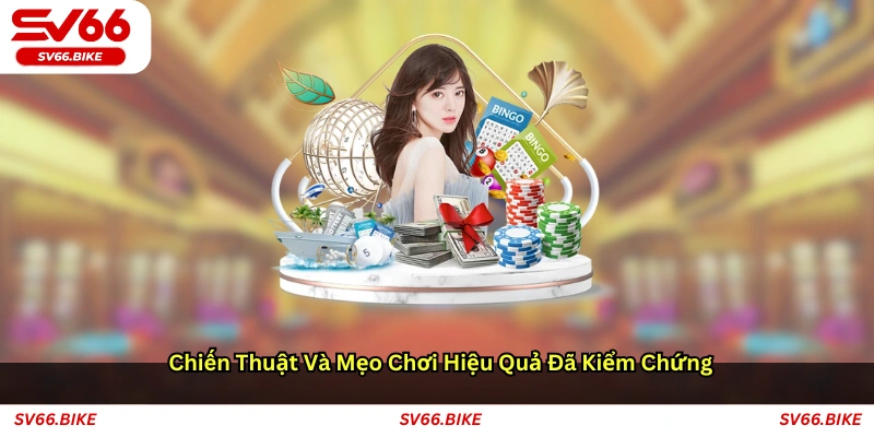 Chiến thuật và mẹo chơi hiệu quả đã kiểm chứng