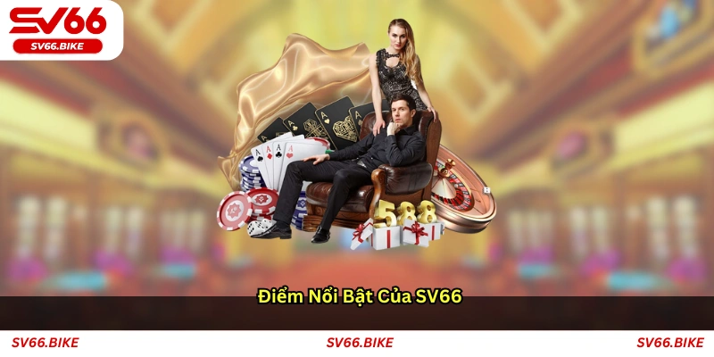 Điểm nổi bật của SV66