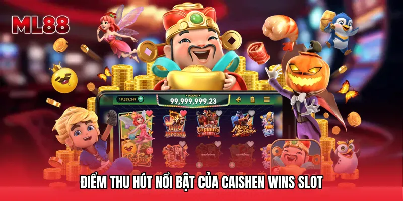 Điểm thu hút nổi bật của Caishen Wins slot