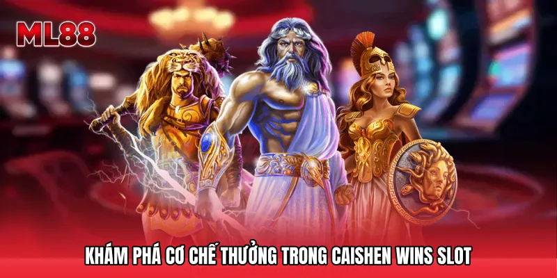 Khám phá cơ chế thưởng trong Caishen Wins slot