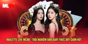 Roulette Live ML88 - Trải Nghiệm Bàn Quay Thực Đầy Cuốn Hút